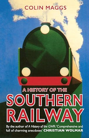 A History of the Southern Railway