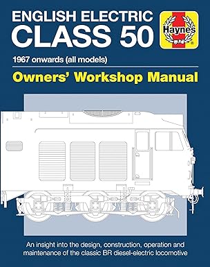English Electric Class 50 - 1967 Onwards- Owners Workshop Manual