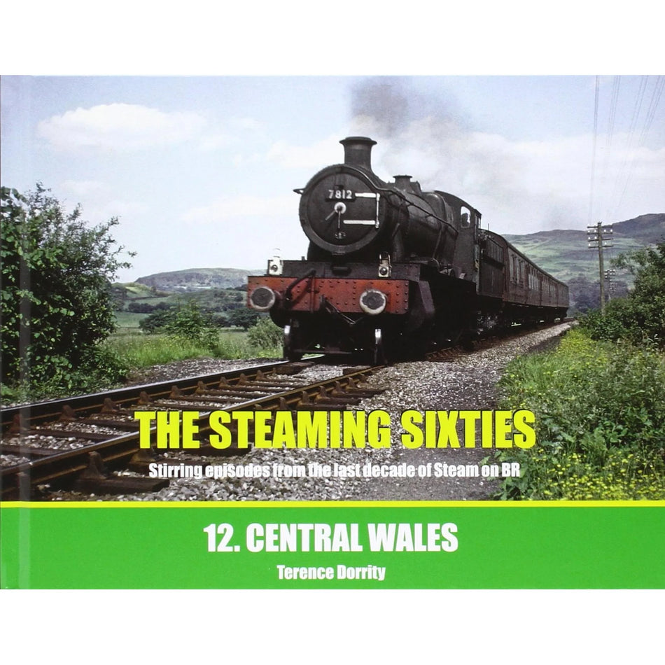 The Steaming Sixties - 12 - Central Wales