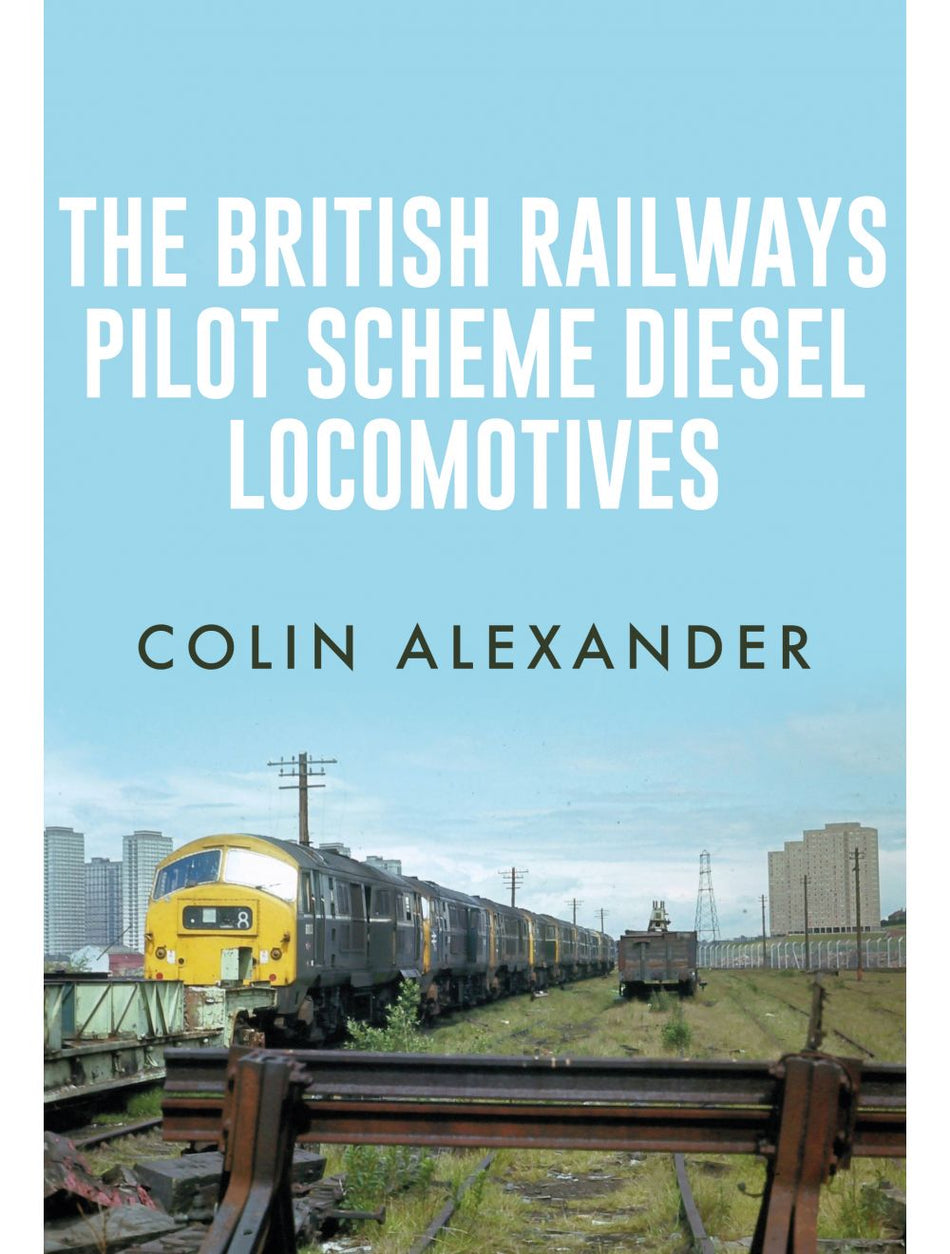 The BR Pilot Scheme Diesel Locomotives