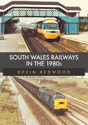 South Wales Railways in the 1980's
