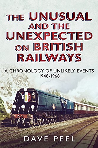 The Unusual and Unexpected on British Railways