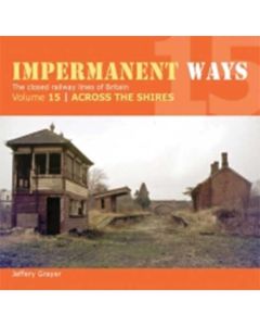 Impermanent Ways- Volume 15 - across The Shires
