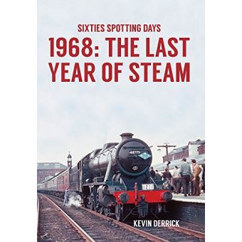 1968 : The Last Year of Steam