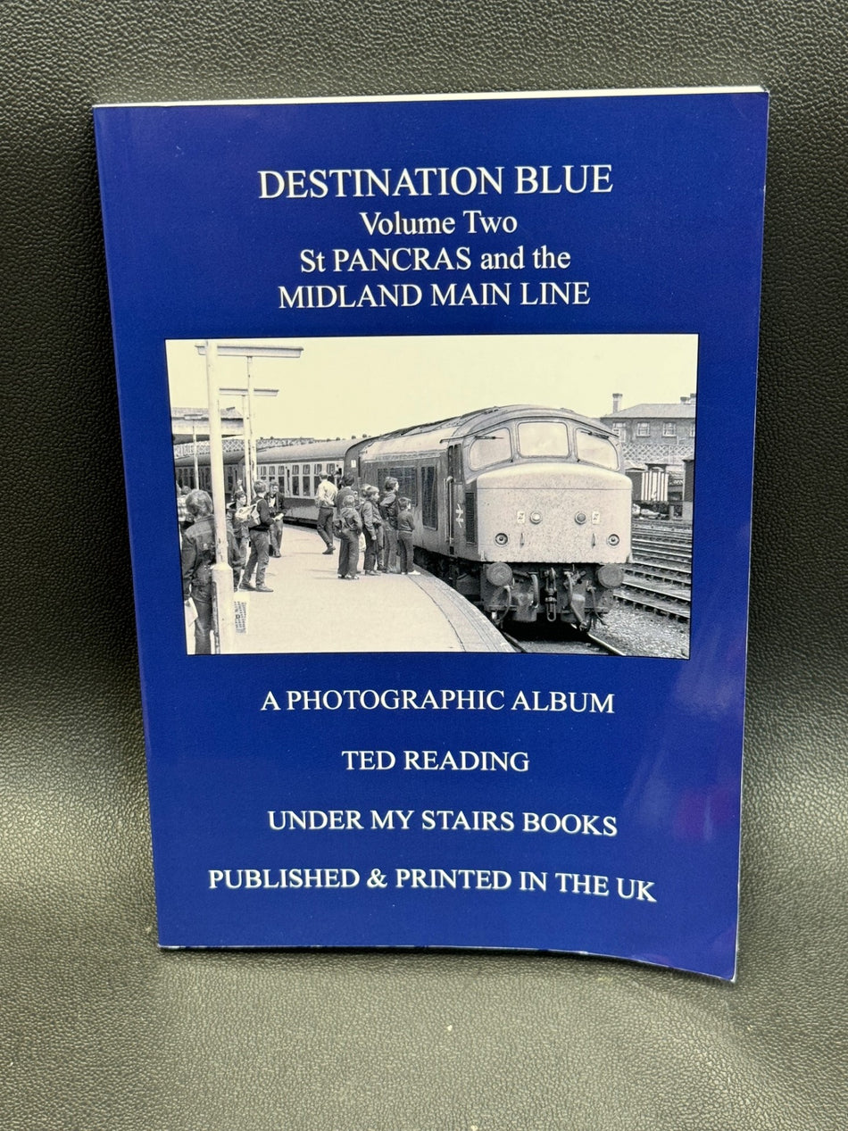 Terminal Blue  - Volume Two - St Pancras and the Midland Main Line
