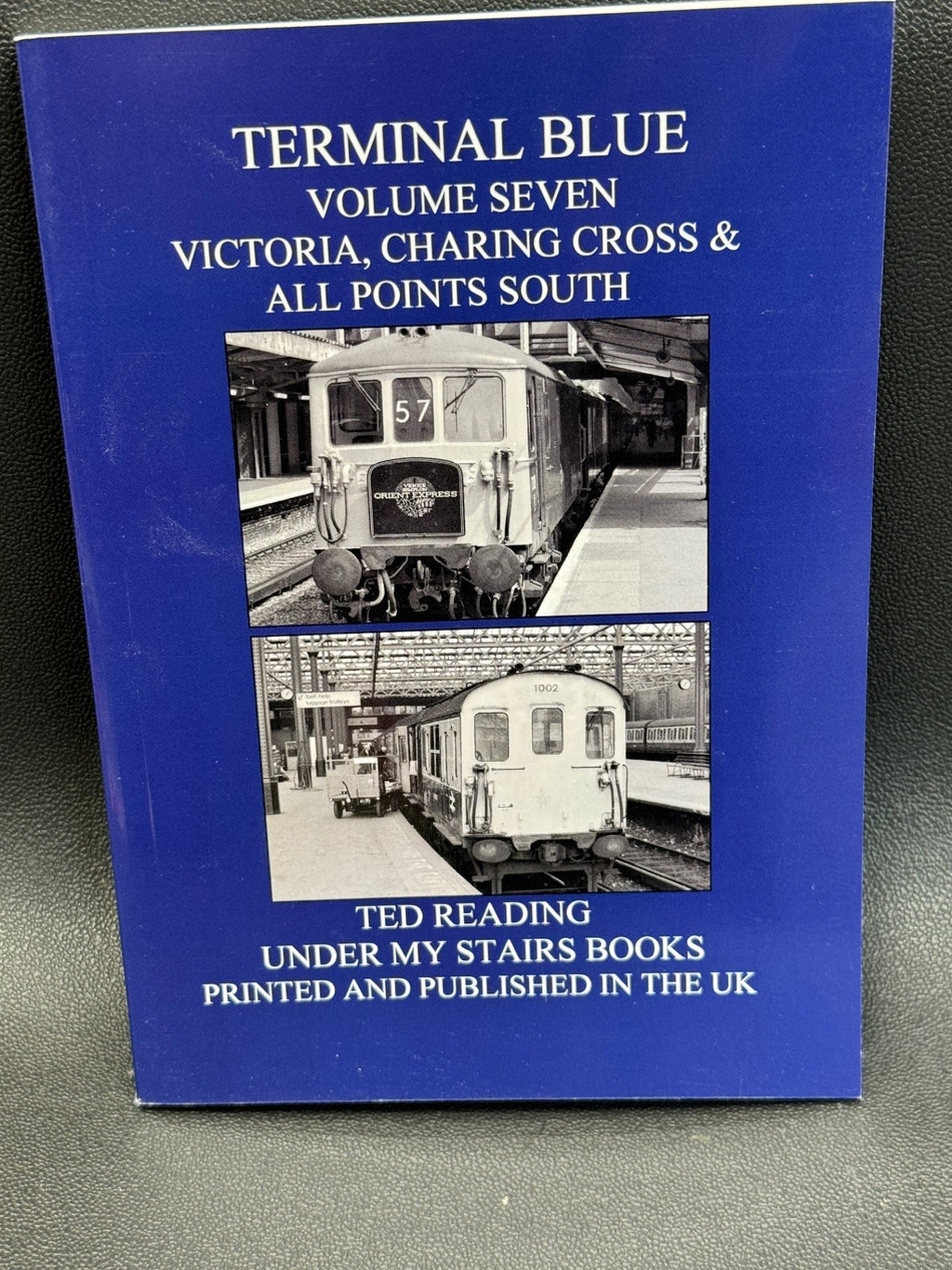 Terminal Blue - Volume Seven - Victoria, Charing Cross & All Points South