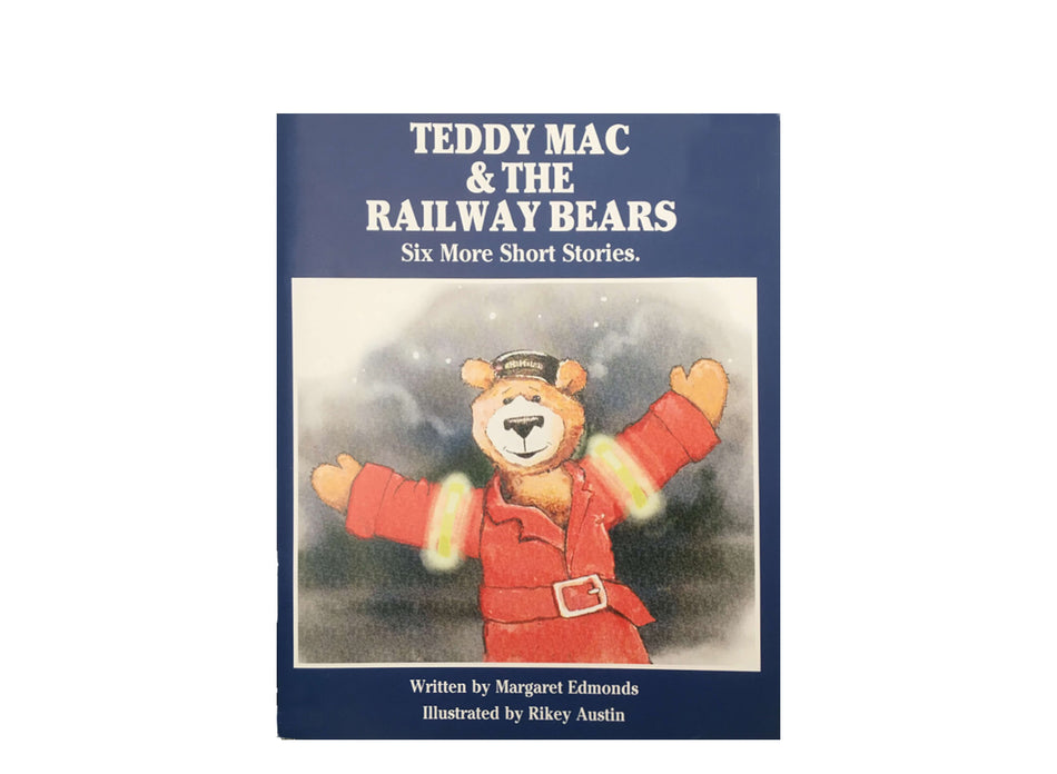 Teddy Mac and the Railway Bears - Six Short Stories